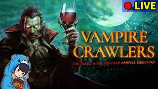 【 #VampireCrawlers 】　リリース前にもう1回だけ触っておきたい人