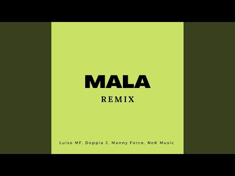 Mala (feat. Doppia J, Manny Force & Nok Music) (Remix)