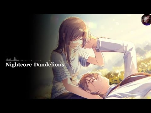 Nightcore-Dandelions (Lyrics)