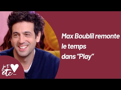 Max Boublil remonte le temps dans « Play » - Je t’aime etc S03
