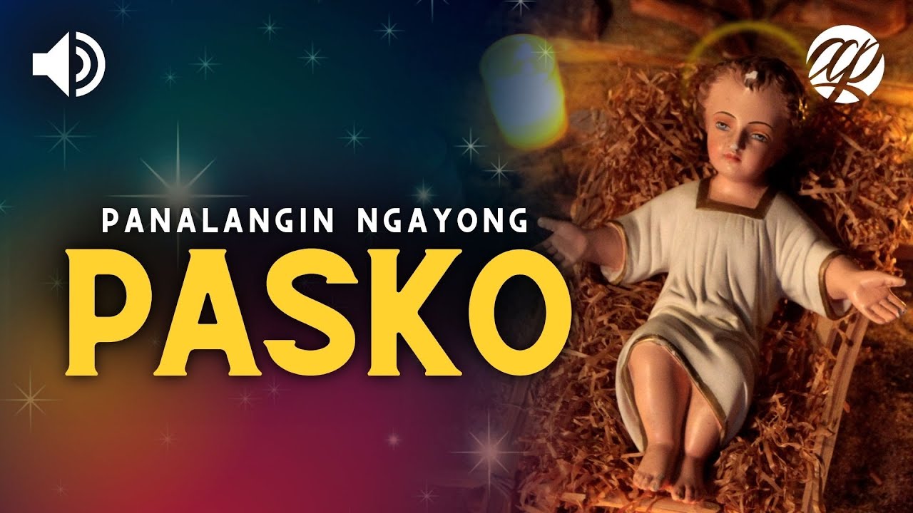 Panalangin Ngayong Pasko • Tagalog Christmas Prayer 2021