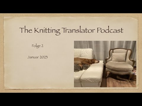 The Knitting Translator Podcast - Folge 2: Socks, Anthology Throw, Maire, deutsche Audiopodcasts