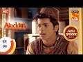 Aladdin Ep 99 Full Episode 1st January 2019