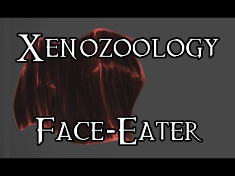Xenozoology: Face-Eater - 40K Theories
