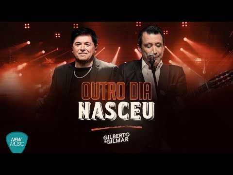 Gilberto e Gilmar - Outro Dia Nasceu (DVD 40 Anos de Sucesso)
