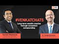 Exclusive #VenkatChats Interview With Investment Guru & Author Saurabh Mukherjea | IIFL Securities