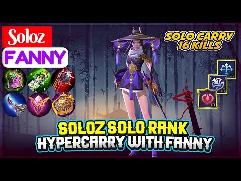 Soloz Solo Rank, HyperCarry With Fanny [ Soloz Fanny ] Mobile Legends Video