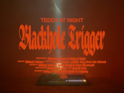 Teddy at Night - Blackhole Trigger (Official Video)