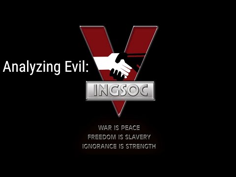 Analyzing Evil: INGSOC From 1984
