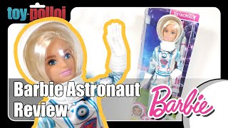 Barbie 'You Can be Anything' Astronaut review - Toy Polloi