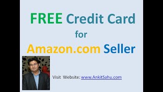 Free Credit Card for Amazon.com Sellers