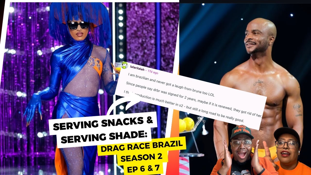 Serving Snacks and Serving Shade: Drag Race Brazil s2 ep. 6&7 recap