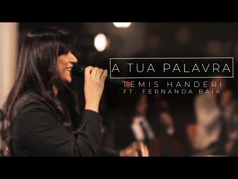 A Tua Palavra // Temis Handeri Feat Fernanda Baía