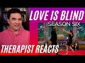 Love Is Blind - Early Predictions - Season 6 #23 - Therapist Reacts