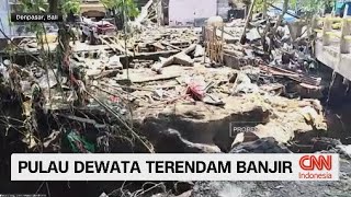 Update Pasca Banjir Besar di Pulau Dewata