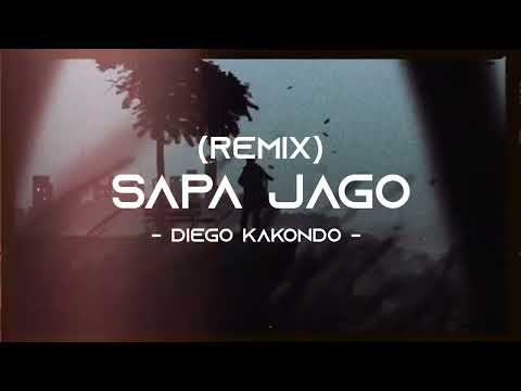 SAPA JAGO (REMIX) - DIEGO KAKONDO (DISKO TANAH) T3 2022 !!!