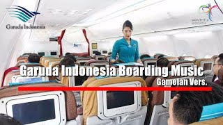 Garuda Indonesia Boarding Music Gamelan Version - (Complete/Instrumental)