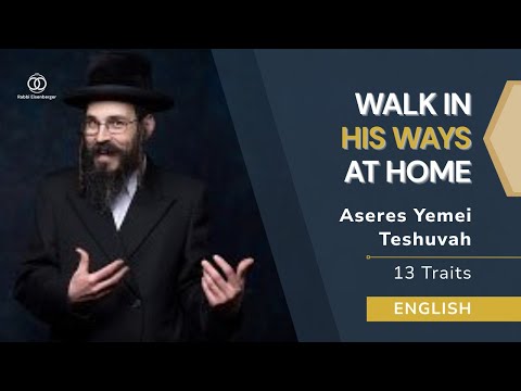 Walk in His Ways at Home — Aseres Yemei Teshuvah & the 13 Traits in Marriage - in English