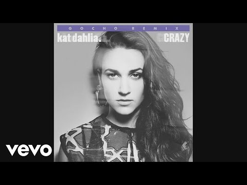 Kat Dahlia - Crazy (Remix) (Audio) ft. Gocho