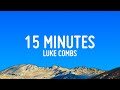 15 Minutes by Luke Combs