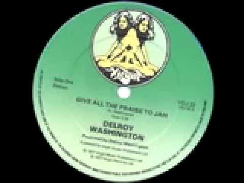 Delroy Washington - Give All The Praise To Jah (Long Mix)