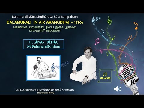 Tillāna  - Dedicated to Saint Tyagaraja - Béhāg - Adi - BMK - AIR Madras Arangishai - BMK (1970s)