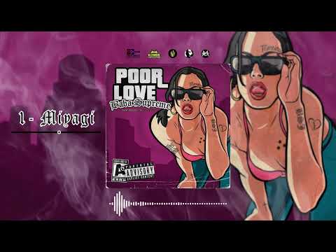 01- MIYAGI 🌱 feat @BORROCKO //prod. LP production & @BudaMT // POOR LOVE