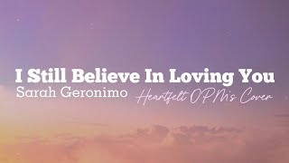 Sarah Geronimo - I Still Believe In Loving You (Lyrics) | Heartfelt's Cover | TFM Edit