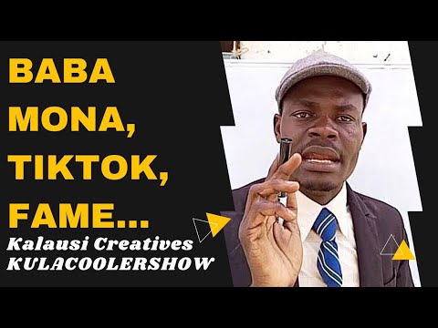KulaCoolerShow: Baba Mona,Tiktok,FAME - Kalausi Creatives