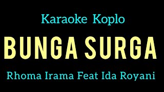 Download lagu BUNGA SURGA - RHOMA IRAMA FEAT IDA ROYANI - KARAOKE mp3