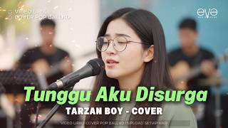 Download lagu TUNGGU AKU DISURGA - TARZAN BOYS (COVER VIDEO LIRIK) BY EVA MUSIK mp3