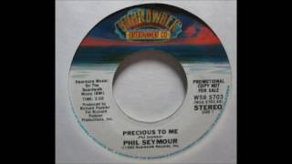 Precious To Me by Phil Seymour