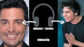 Minero + Torero (videoclip edition)