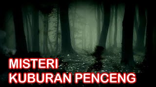 Download lagu MISTERI KUBURAN PENCENG mp3
