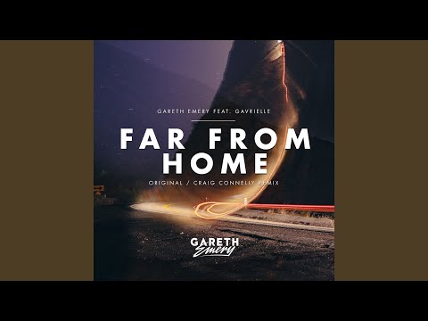 Far From Home (Craig Connelly Extended Remix)