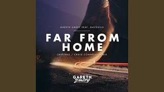Far From Home (Craig Connelly Extended Remix)