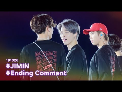 191026 Ending comment 방탄소년단 지민 직캠 BTS JIMIN Focus @SPEAK YOURSELF［THE FINAL］in Seoul
