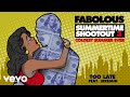 Fabolous - Too Late (Audio) ft. Jeremih