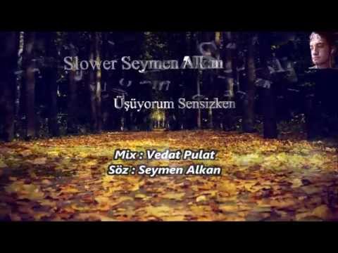 Slower Seymen Alkan Feat Dj Vedat - Üşüyorum Sensizken (YENİ)2015