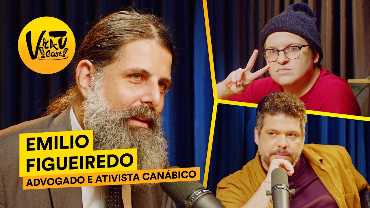 VRAU CAST: ADVOGADO E ATIVISTA CANÁBICO EMILIO FIGUEIREDO