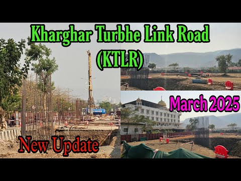 Kharghar Turbhe Link Road | KTLR | New Update | Current Status | KTLR via Tunnel Latest Video 2025