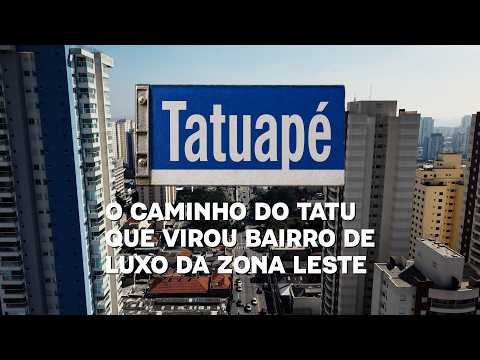 Tatuapé: o caminho do tatu que virou o bairro de luxo da zona leste