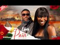 LOVE AND PAIN (Full Movie) Sonia Uche, Stan Nze 2023 Nigerian Nollywood Romantic Movie