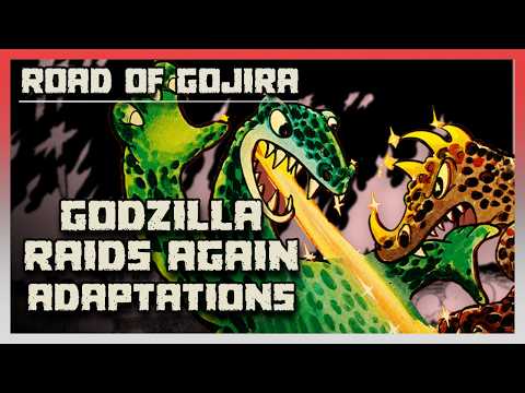 Road of Gojira Ep. 11: Godzilla Raids Again Adaptations
