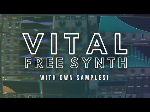 Free Vital Synth - Create Unique Sounds with Your Own Samples & Field Recording!
