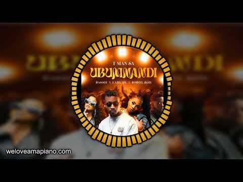 T-Man SA – Ubumnandi Ft Bassie, Lady Du & And Robot Boii | Amapiano