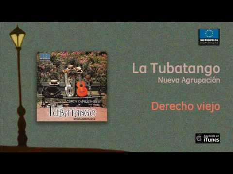 La Tubatango - Derecho viejo