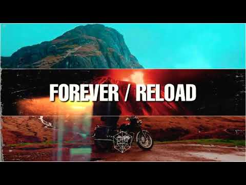 Forever/Reload (Hardwell Mashup)