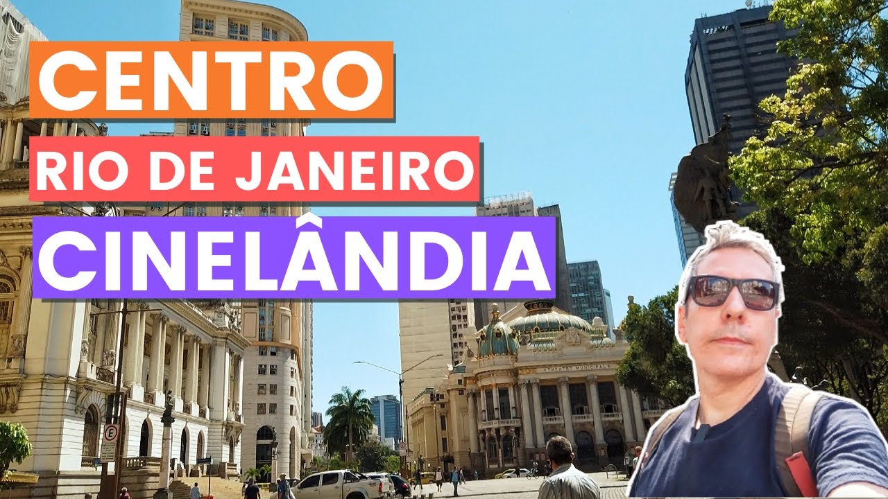 CENTRO HISTÓRICO DO RIO DE JANEIRO | Conhecendo o CENTRO HISTÓRICO do Rio de Janeiro - CINELÂNDIA