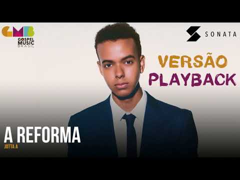 Jotta A - A Reforma (Playback) - Sonata Label